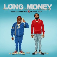 Peewee Longway & Money Man - My Way Fast