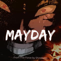 Fire Force OP 2 - Mayday 【Cover by ShiroNeko】