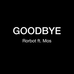 Goodbye ft. Mos
