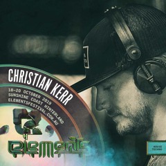 Christian Kerr - Elements Festival Mix - 2019