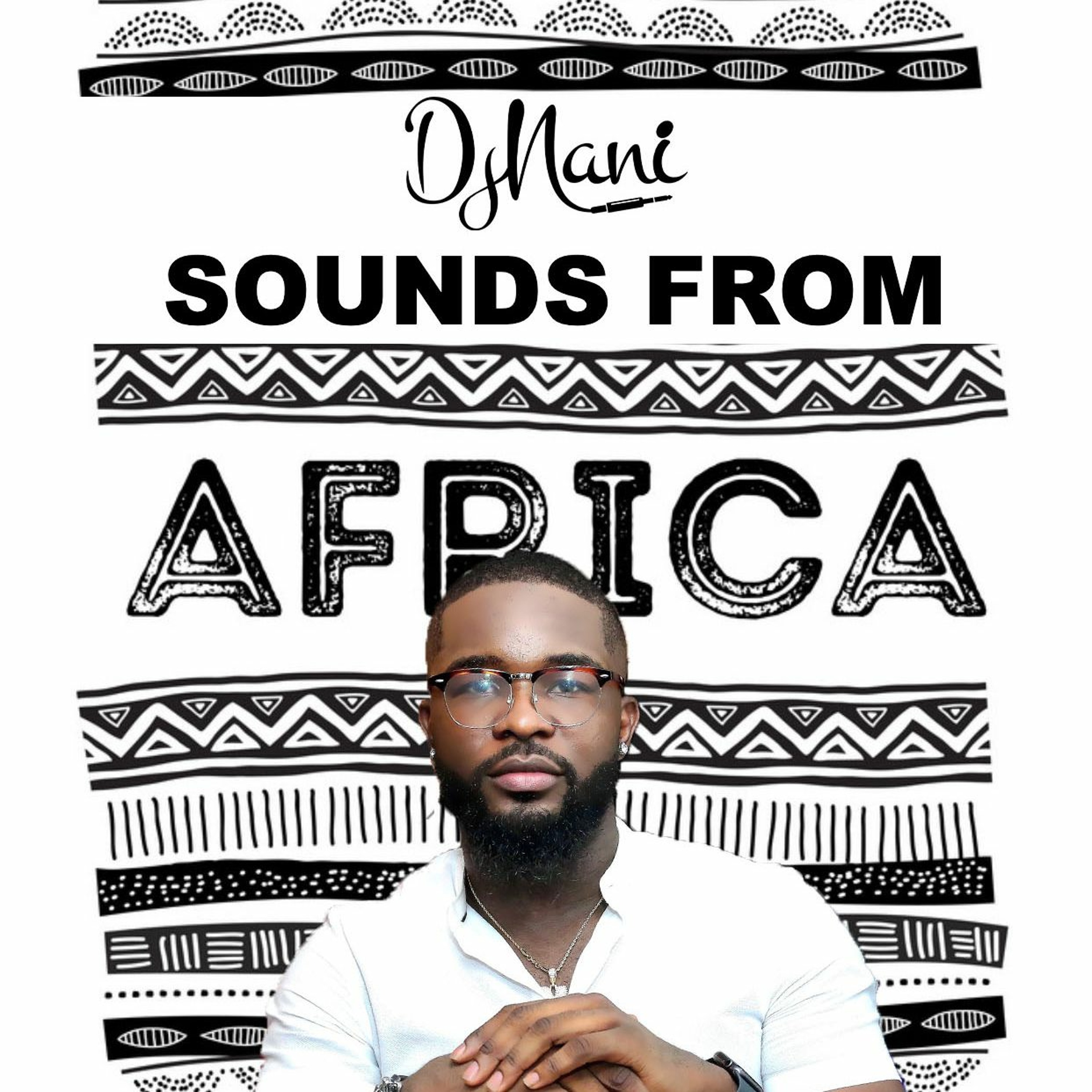 SOUNDS FROM AFRICA (LATEST AFROBEAT MIXTAPE) episode artwork