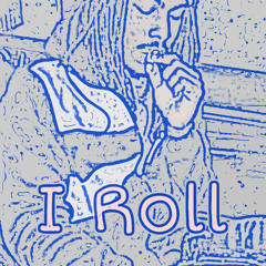 I Roll Ft. JacB