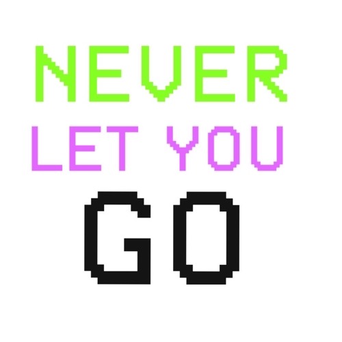 Never Let You Go (Prod. Retro Messiah)