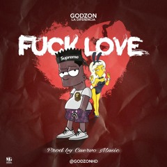 Godzon - Fuck Love