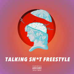 TALKING SHIT FREESTYLE