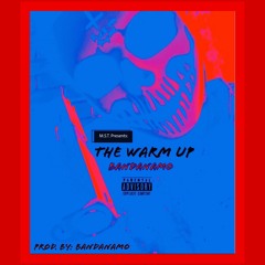 The Warm Up (prod. By BandanaMO)