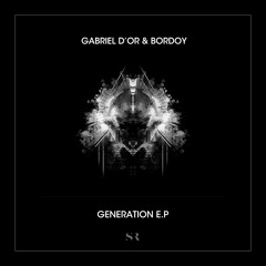 Gabriel D'OR & Bordoy - Generation EP