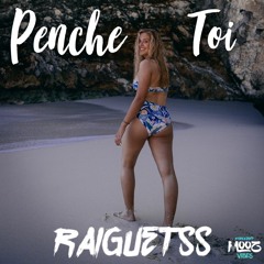 Penche Toi - (Raiguetss) 2019