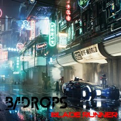 Badrops - Blade Runner (Original Mix)