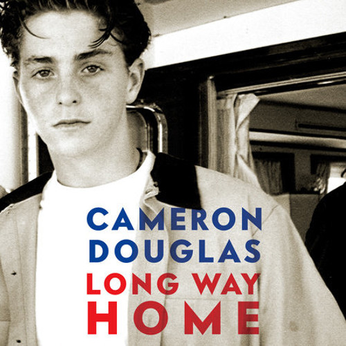 Long Way Home by Cameron Douglas, read by Cameron Douglas