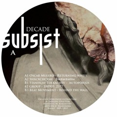 SUB-07 VVAAA - Decade : Oscar Mulero, Shxcxchcxsh, Stanislav Tolkachev, Group Beat Movement