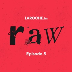 Changing the way we perceive value - Raw 5 - Laroche.fm