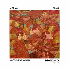 Yass, Fnx Omar - Fema *Preview [MoBlack Records]