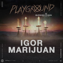 Igor Marijuan - Playground - Burning Man 2019