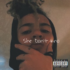 She Don't Kno "Snippet