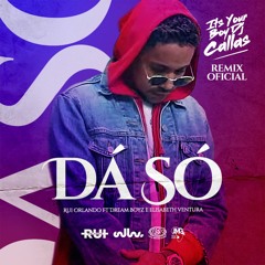 Rui Orlando Feat. Dream Boyz & Elisabeth Ventura - Da Só (Its your boy DJ Callas Remix)