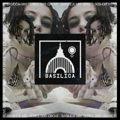 Basilica Mix Series 009 - Grove