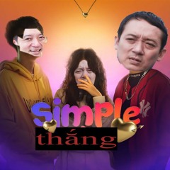 SIMPLE THẮNG (Trần Đăng Khoa cameo)