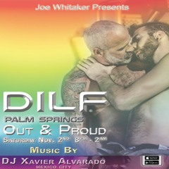 Joe Whitaker Presents: DILF Palm Springs Pride "Out & Proud" By Xavier Alvarado (Mexico)