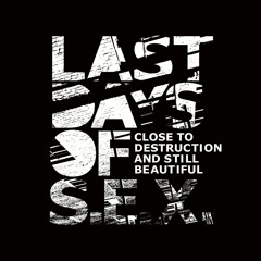 Last Days Of S.E.X. -  Insult [Premiere I HANDS D284]