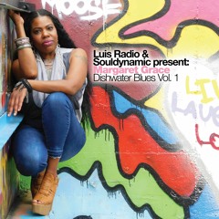 Luis Radio & Souldynamic Present  Margaret Grace - Givin' Me More