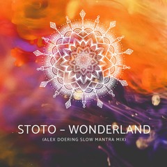 Stoto - Wonderland (Alex Doering Slow Mantra Mix)