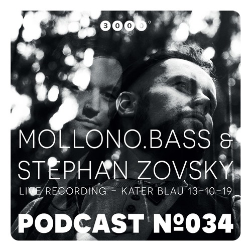 3000Grad Podcast No.34 by Mollono.Bass & Stephan Zovsky (Kater Blau 13.10.3019)