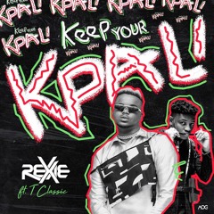 Keep Your Kpali - Rexxie feat. T-Classic