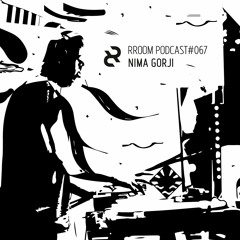 RROOM PODCAST 067 - Nima Gorji