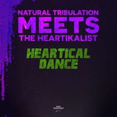 Heartical Dance - Natural Tribulation Meet The Heartikalist