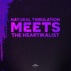 Natural Tribulation Meets The Heartikalist