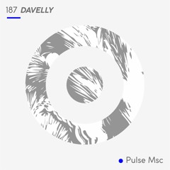 187ème Pulsation - DAVELLY