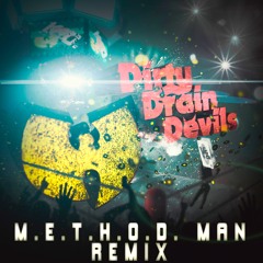 M.E.T.H.O.D MAN - Wu Tang Clan Vs. Dirty Drain Devils (Dirty Drain Devils - Tribal Minimal Booty)