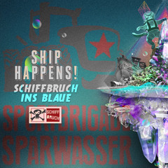 Sportbrigade Sparwasser [at] Schiffbruch ins Blaue - Katerblau Hopper-Floor (16.06.2019)