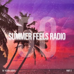 Summer Feels Radio #50 || Volume 2