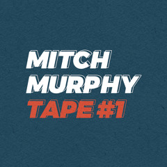 Mitch Murphy - Tape #1