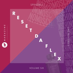 Reset Da Flex - Vol.6 - SPINDALL
