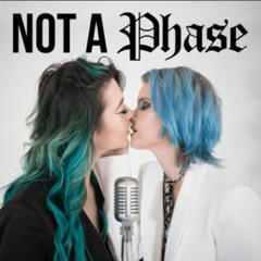 Not A Phase-Jessie Paege ft Lucy & La Mer