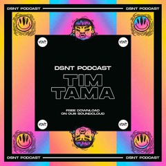 DSNT Podcast 106 - Tim Tama