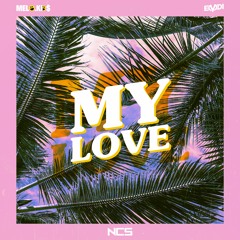 MELO.KIDS X EMDI - My Love [NCS Release]