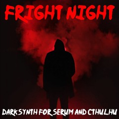Fright Night: Darksynth for Serum & Cthulhu (Official Product Demo By Van Derand)