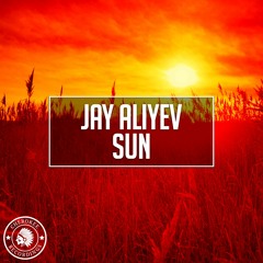 Jay Aliyev - Sun (Original Mix)