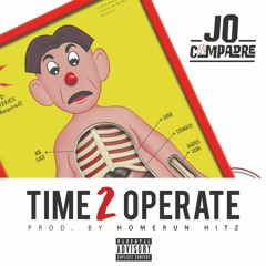 Time 2 Operate (Prod. by Homerun Hitz)