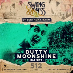 Dutty Moonshine @ Swing & Bass 3rd Birthday Bash