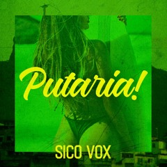 Sico Vox - Putaria!