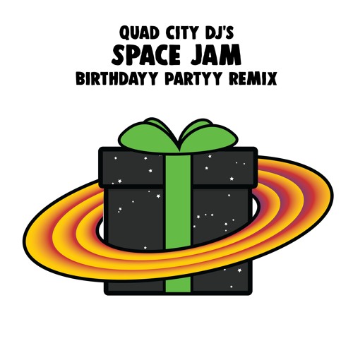 Quad City DJs - Space Jam (Birthdayy Partyy Remix)