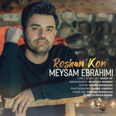 Roshan Kon -- Meysam ebrahimi