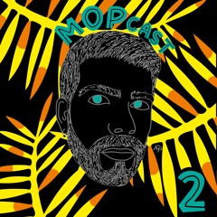 MOPCAST #2