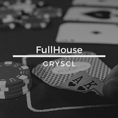 Free Download: GRYSCL - FullHouse