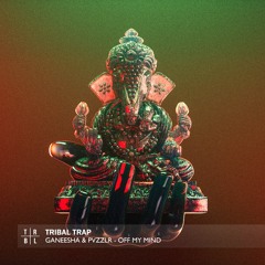 GANEESHA & PVZZLR - Off My Mind